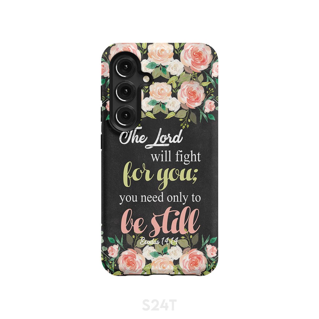 The Lord will fight for you Exodus 14:14 phone case | Christian cases Samsung Galaxy S24 / Tough