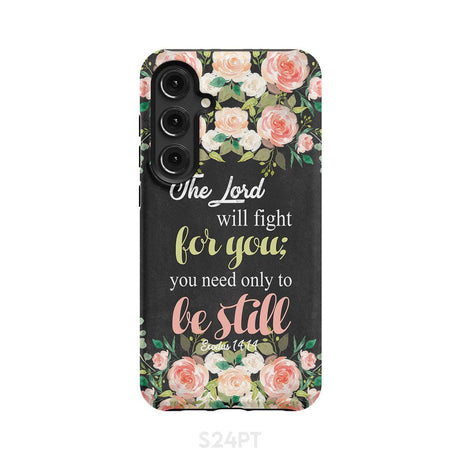 The Lord will fight for you Exodus 14:14 phone case | Christian cases Samsung Galaxy S24 Plus / Tough