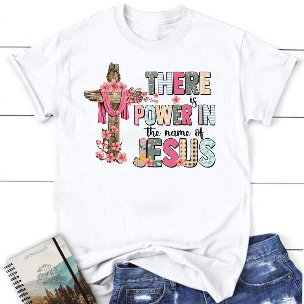 There is power in the name of Jesus women’s t-shirt White / S