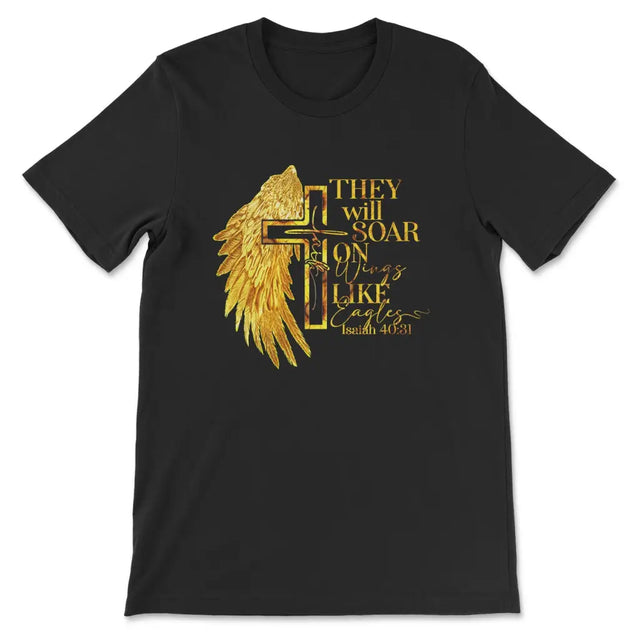 They Will Soar on Wings Like Eagles Faith Cross Wing T-shirt Black / S