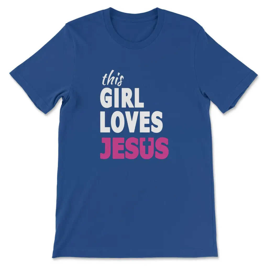 This Girl Loves Jesus T-shirt True Royal / S