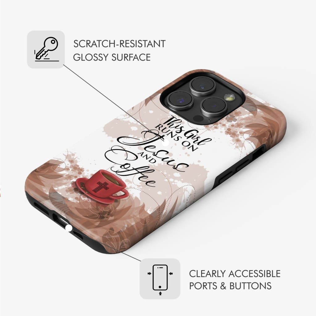 This girl runs on Jesus and coffee phone case | Christian cases