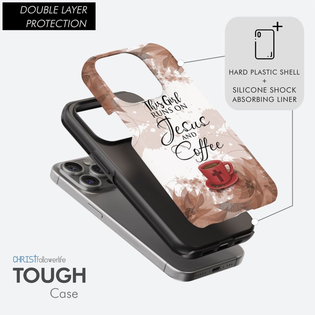 This girl runs on Jesus and coffee phone case | Double Layer Protection