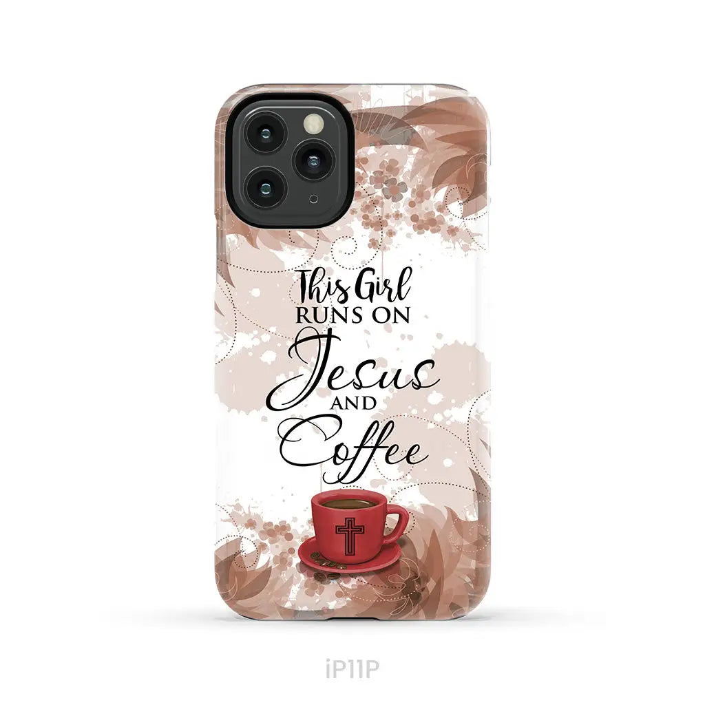 This Girl Runs On Jesus And Coffee Phone Case | Christian Phone Cases iPhone 11 Pro / Tough Case
