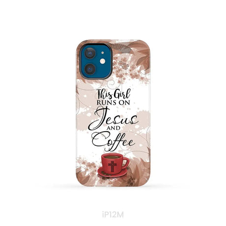 This Girl Runs On Jesus And Coffee Phone Case | Christian Phone Cases iPhone 12 Mini / Tough Case
