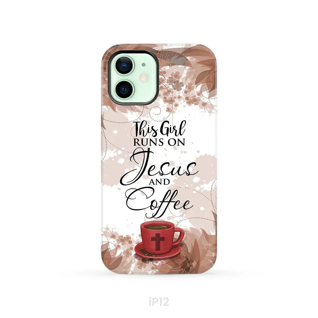 This Girl Runs on Jesus and Coffee Phone Case Christian Phone