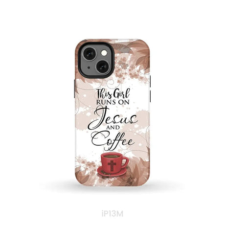 This Girl Runs On Jesus And Coffee Phone Case | Christian Phone Cases iPhone 13 Mini / Tough Case