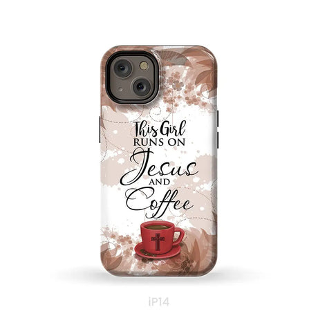 This Girl Runs On Jesus And Coffee Phone Case | Christian Phone Cases iPhone 14 / Tough Case