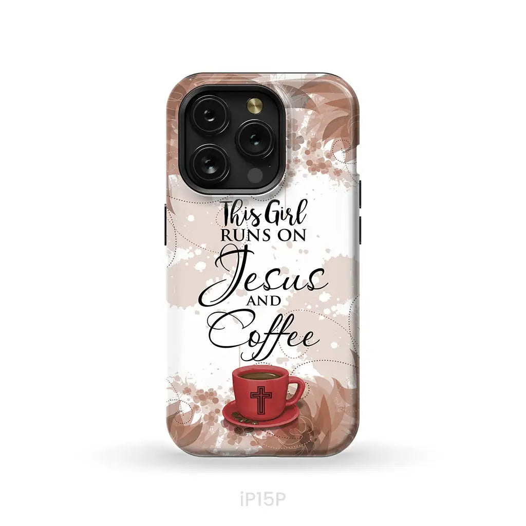 This Girl Runs On Jesus And Coffee Phone Case | Christian Phone Cases iPhone 15 Pro / Tough Case