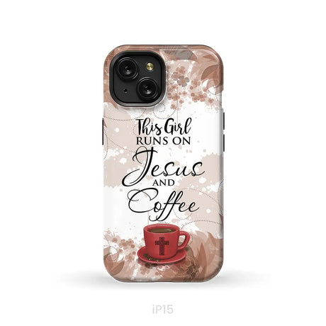 This Girl Runs On Jesus And Coffee Phone Case | Christian Phone Cases iPhone 15 / Tough Case