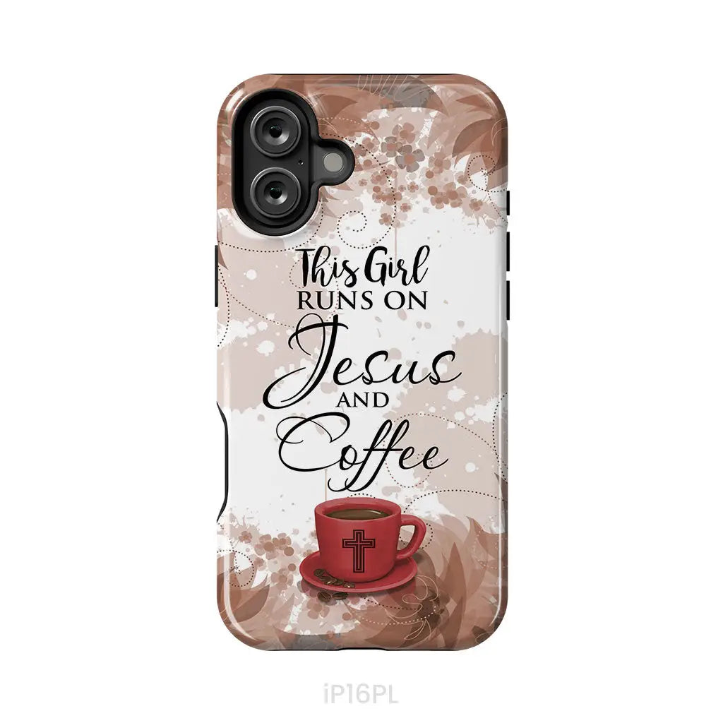 This Girl Runs On Jesus And Coffee Phone Case - Christian Phone Cases iPhone 16 Plus / Tough Case
