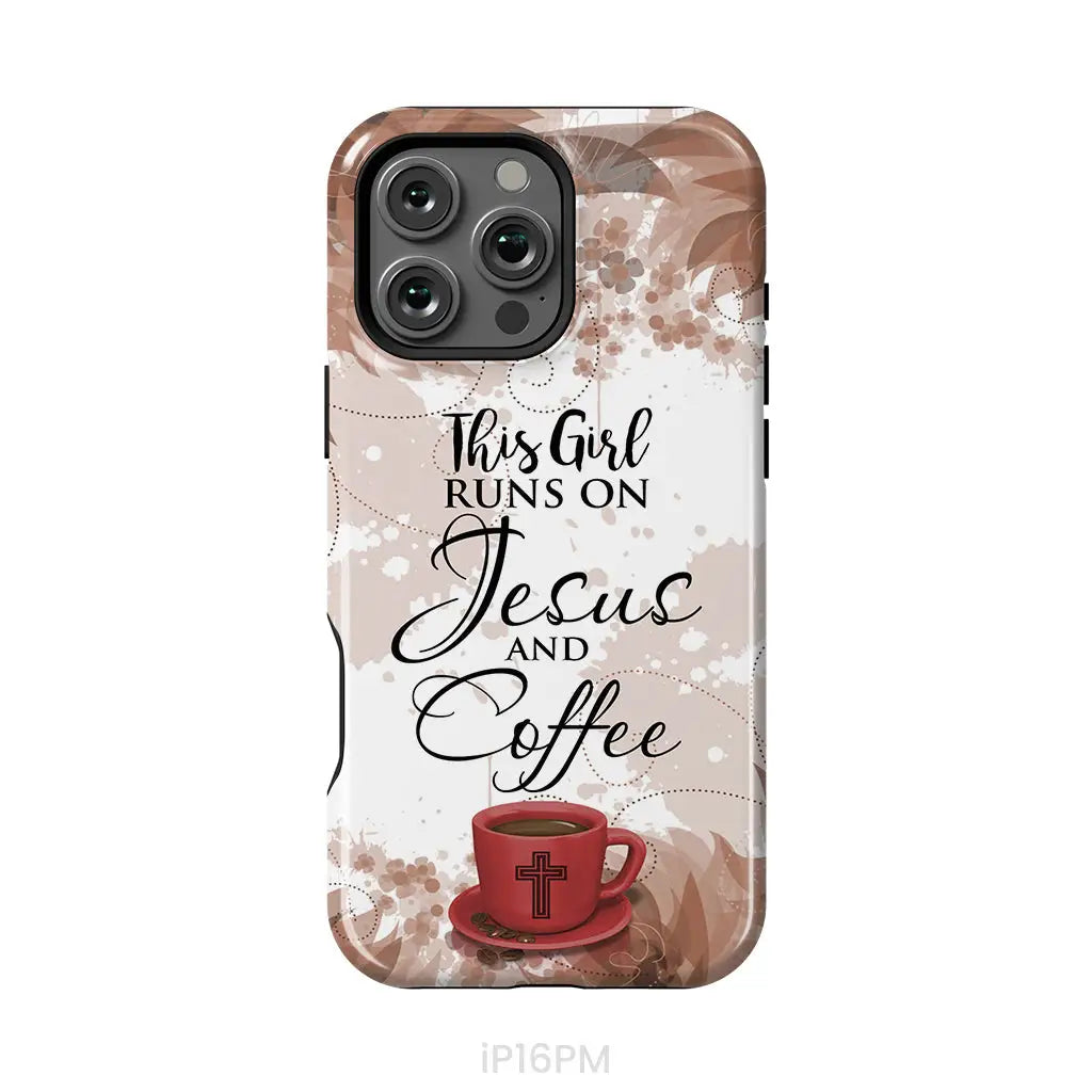 This Girl Runs On Jesus And Coffee Phone Case - Christian Phone Cases iPhone 16 Pro Max / Tough Case
