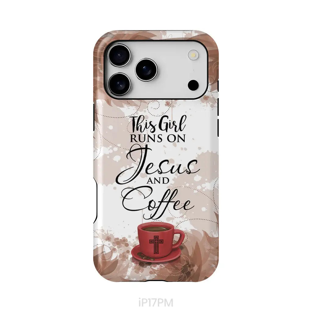 This Girl Runs On Jesus And Coffee Phone Case - Christian Phone Cases iPhone 17 Pro Max / Tough Case