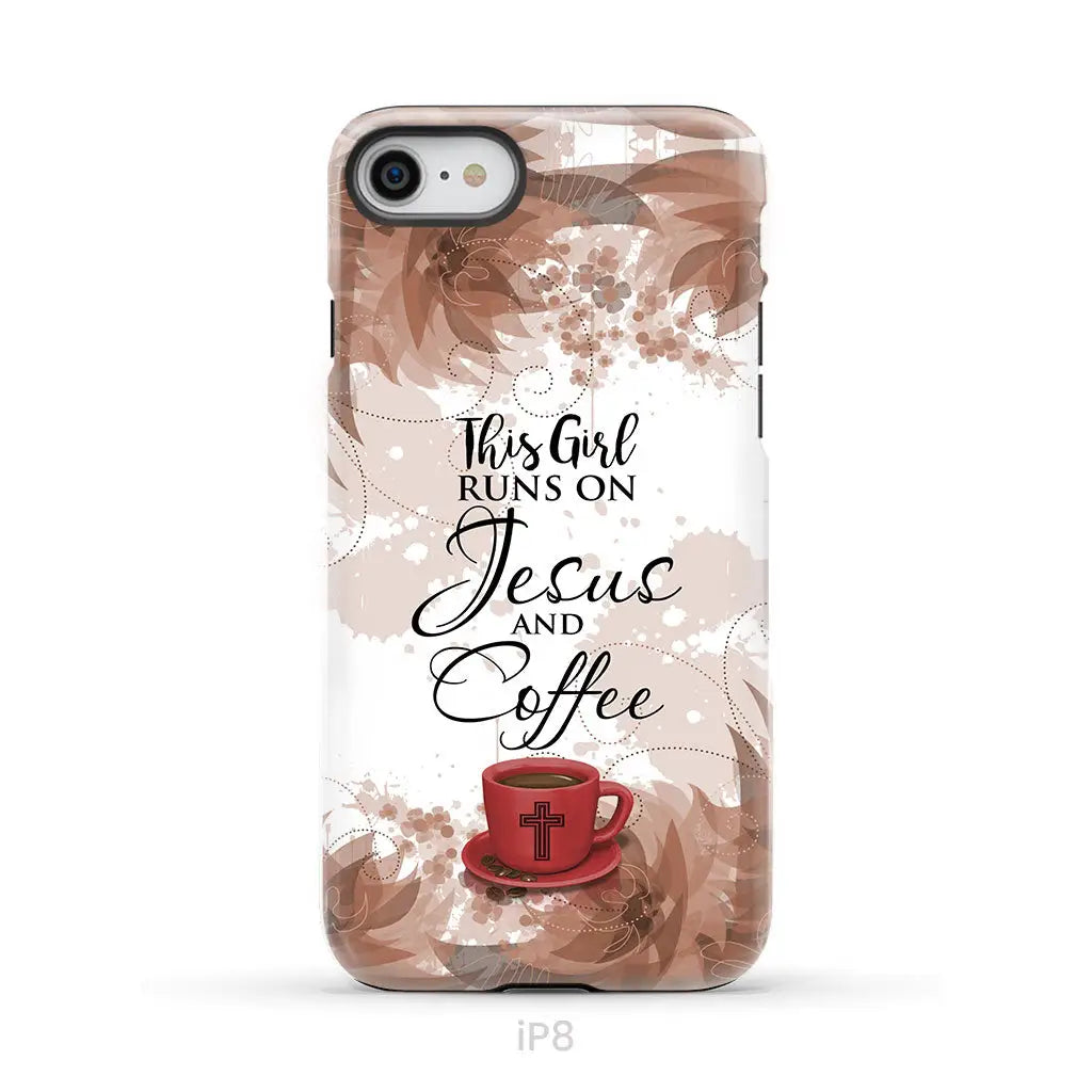 This Girl Runs On Jesus And Coffee Phone Case | Christian Phone Cases iPhone 8 / Tough Case