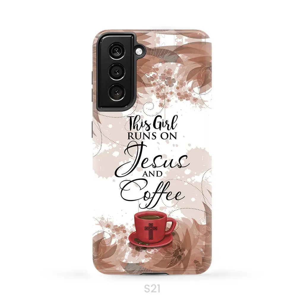 This Girl Runs On Jesus And Coffee Phone Case | Christian Phone Cases Samsung Galaxy S21 (Not for S21 FE) / Tough Case