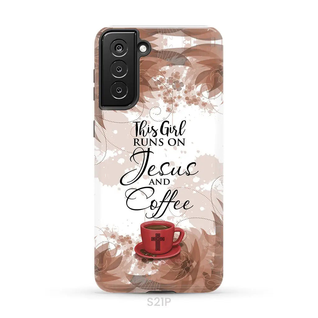 This Girl Runs On Jesus And Coffee Phone Case | Christian Phone Cases Samsung Galaxy S21 Plus / Tough Case