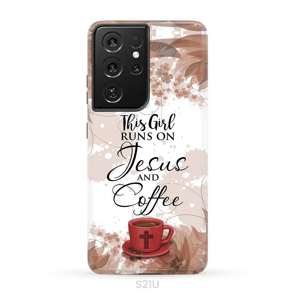 This Girl Runs On Jesus And Coffee Phone Case | Christian Phone Cases Samsung Galaxy S21 Ultra / Tough Case