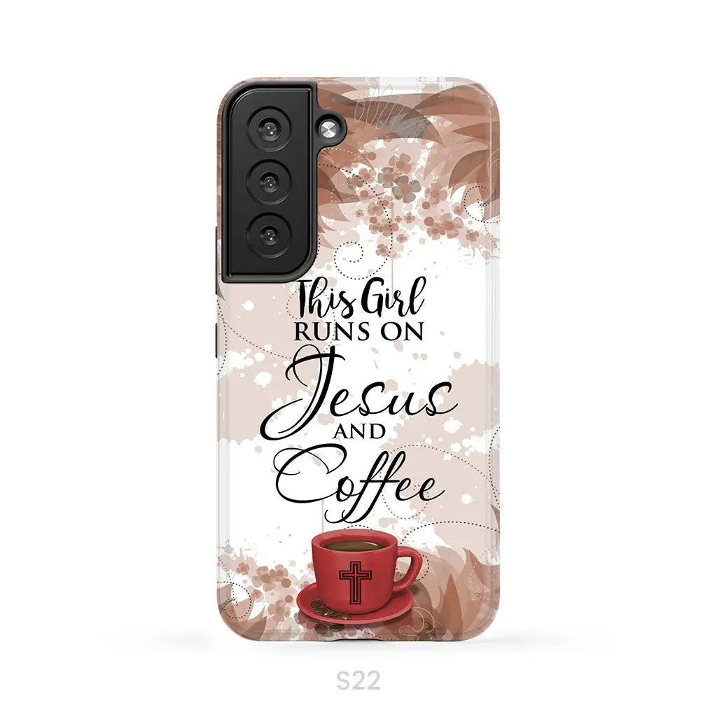 This Girl Runs On Jesus And Coffee Phone Case | Christian Phone Cases Samsung Galaxy S22 / Tough Case