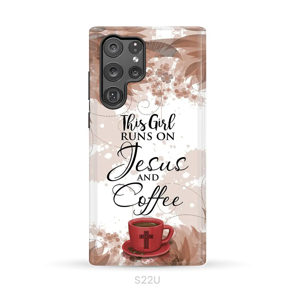 This Girl Runs On Jesus And Coffee Phone Case | Christian Phone Cases Samsung Galaxy S22 Ultra / Tough Case