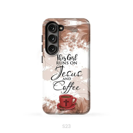 This Girl Runs On Jesus And Coffee Phone Case | Christian Phone Cases Samsung Galaxy S23 (Not for S23 FE) / Tough Case