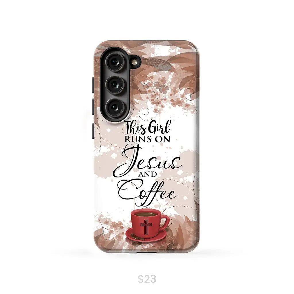 This Girl Runs On Jesus And Coffee Phone Case | Christian Phone Cases Samsung Galaxy S23 (Not for S23 FE) / Tough Case