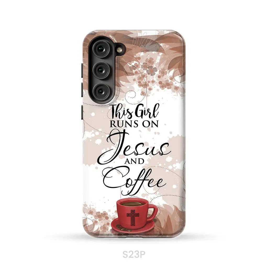This Girl Runs On Jesus And Coffee Phone Case | Christian Phone Cases Samsung Galaxy S23 Plus / Tough Case