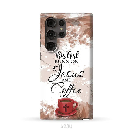 This Girl Runs On Jesus And Coffee Phone Case | Christian Phone Cases Samsung Galaxy S23 Ultra / Tough Case