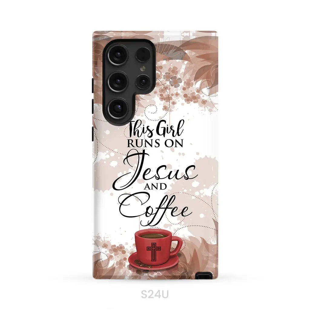 This Girl Runs On Jesus And Coffee Phone Case | Christian Phone Cases Samsung Galaxy S24 Ultra / Tough Case