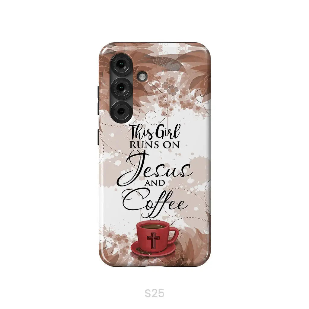 This Girl Runs On Jesus And Coffee Phone Case - Christian Phone Cases Samsung Galaxy S25 / Tough Case