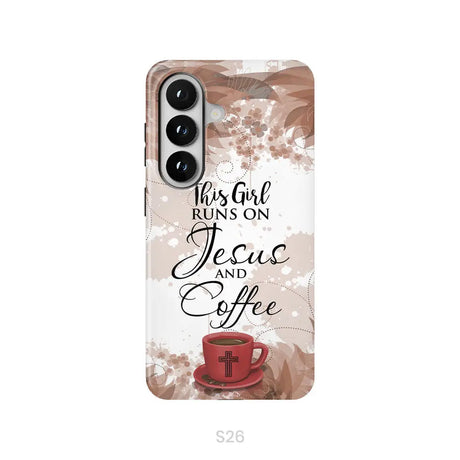 This Girl Runs On Jesus And Coffee Phone Case - Christian Phone Cases Samsung Galaxy S26 / Tough Case