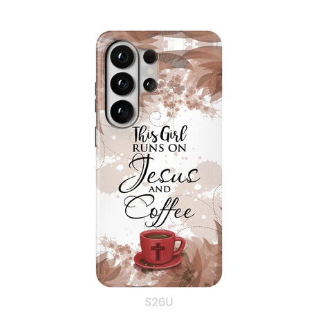 This Girl Runs On Jesus And Coffee Phone Case - Christian Phone Cases Samsung Galaxy S26 Ultra / Tough Case