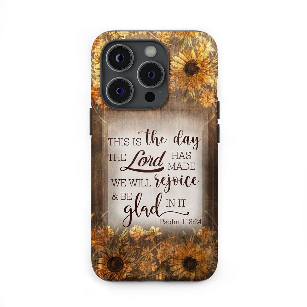 This is the day lord has made Psalm 118:24 Bible verse phone case