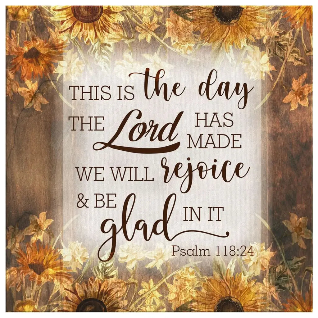 Christian canvas print featuring Psalm 118:24, "This Is The Day The Lord Has Made," ideal Thanksgiving decor for believers.
