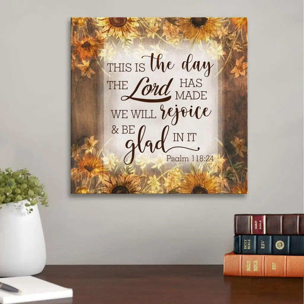 Religious wall art canvas with Psalm 118:24, "This Is The Day The Lord Has Made," perfect for Christian homes during Thanksgiving.