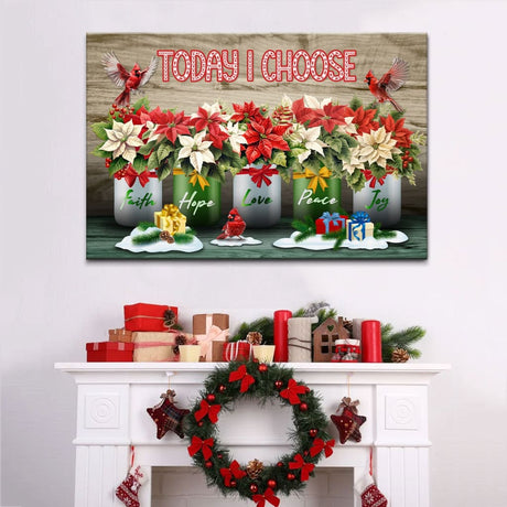 Today I choose faith hope love peace joy Christmas Christian wall art canvas