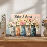 Today I Choose Faith Hope Love Peace Joy Mason Jar Flowers Wall Art Canvas