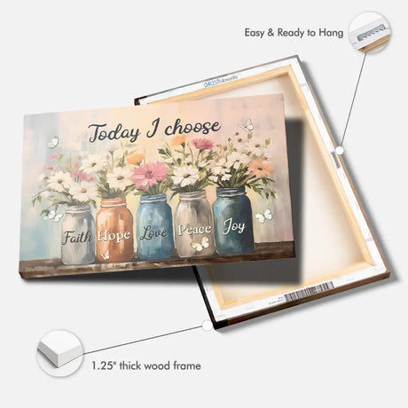 Today I Choose Faith Hope Love Peace Joy Mason Jar Flowers Wall Art Canvas