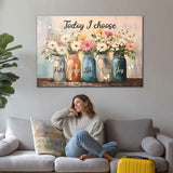 Today I Choose Faith Hope Love Peace Joy Mason Jar Flowers Wall Art Canvas