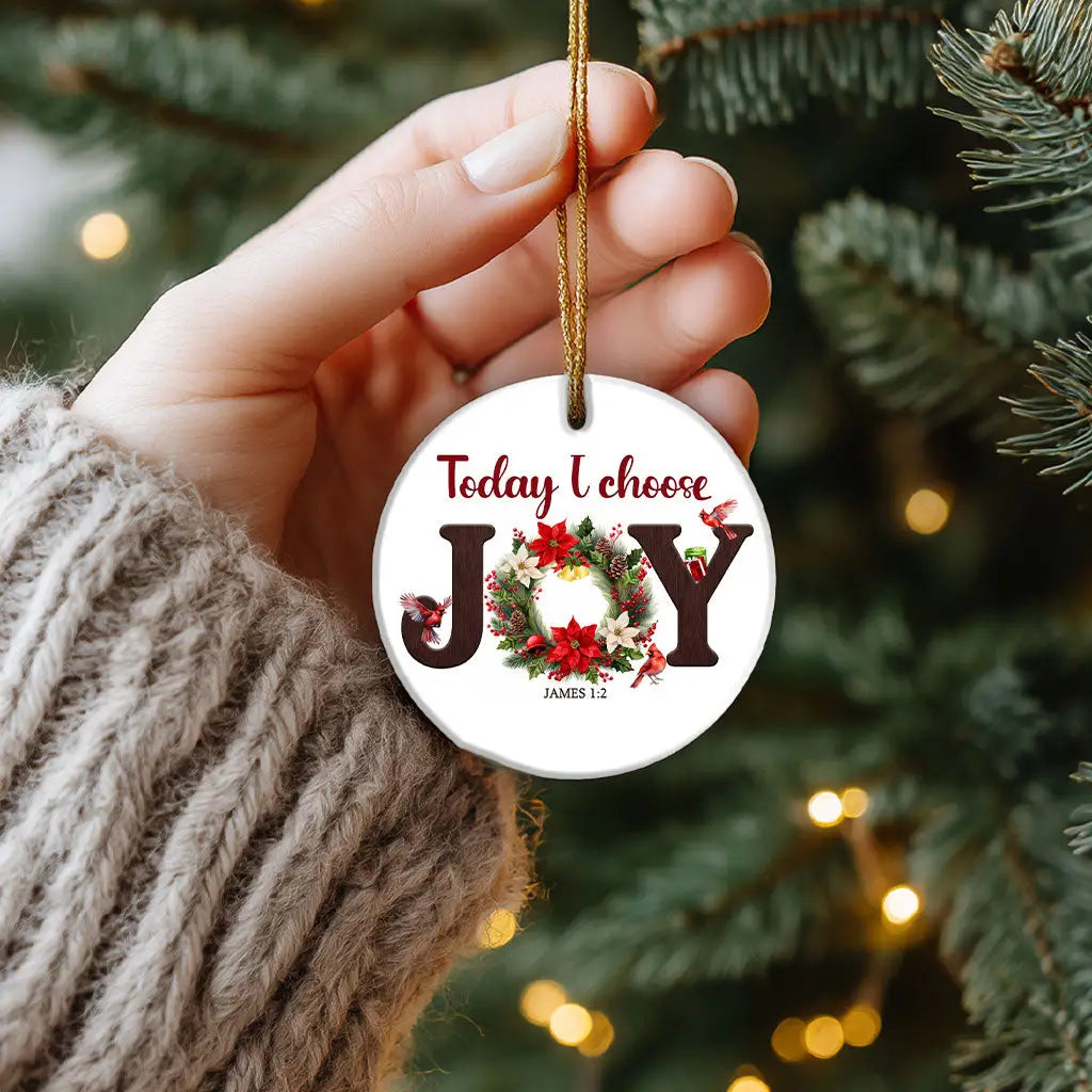 Today I Choose Joy Christmas ornament inspired by James 1:2, symbol of faith and encouragement.
