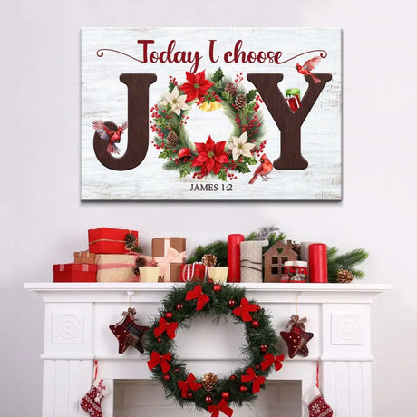 Christmas wall art featuring "Today I Choose Joy" with JOY wreath and festive poinsettias, pinecones, and cardinals.
