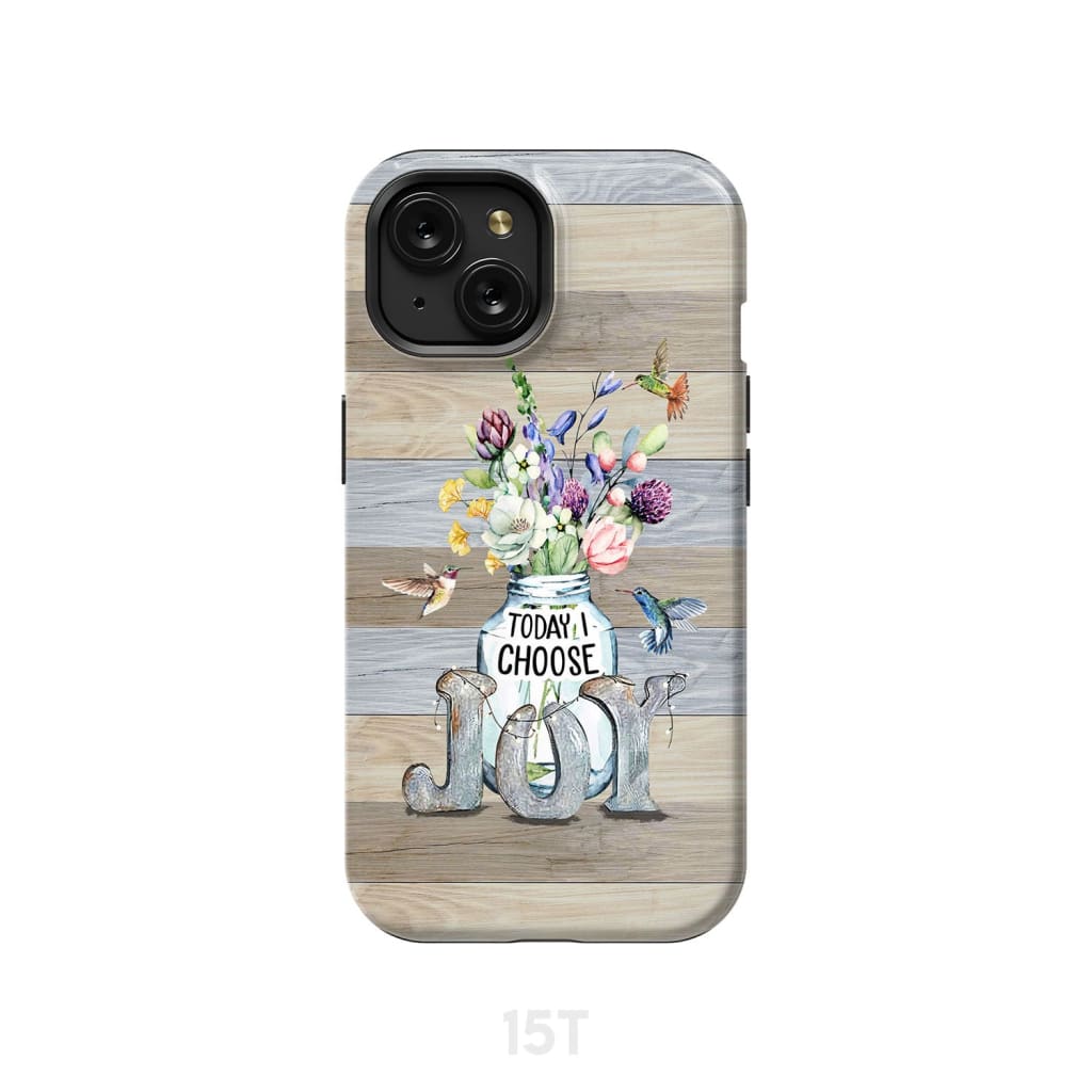 Today I choose joy hummingbird floral phone case iPhone 15 / Tough