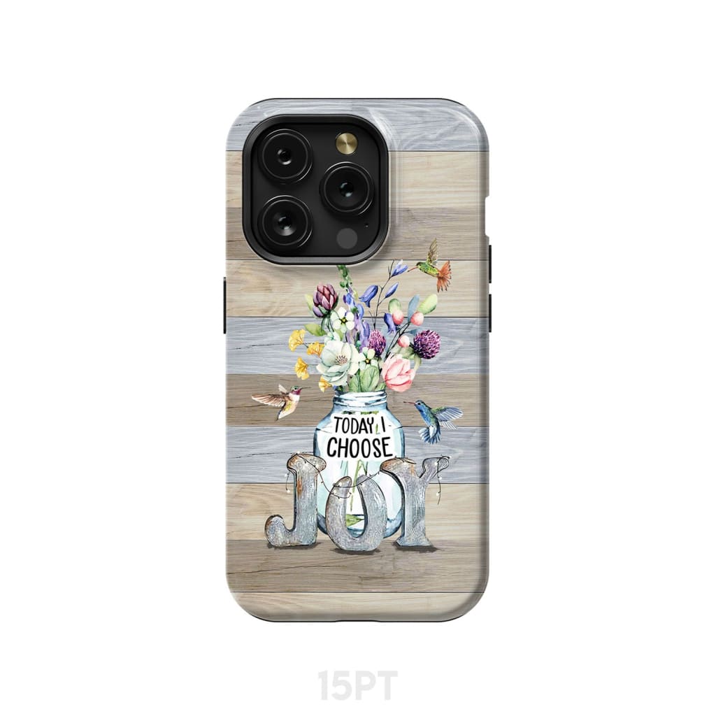 Today I choose joy hummingbird floral phone case iPhone 15 Pro / Tough