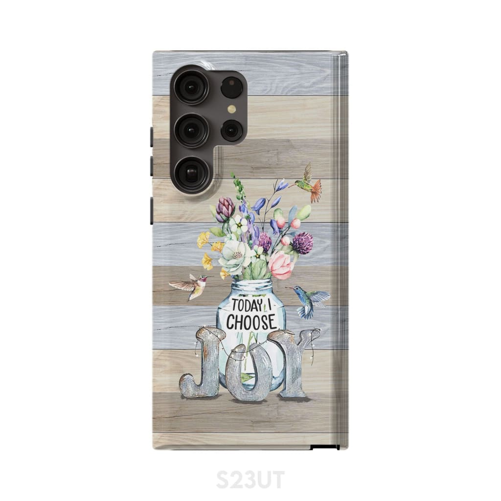 Today I choose joy hummingbird floral phone case Samsung Galaxy S23 Ultra / Tough