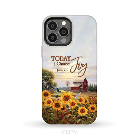 Today I Choose Joy James 1:2 American Farm Phone Case iPhone 13 Pro Max / Tough Case