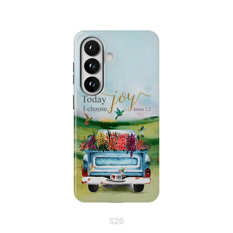 Today I Choose Joy James 1:2 Car With Flowers Phone Case Samsung Galaxy S26 / Tough Case