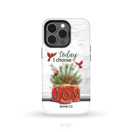 Today I Choose Joy James 1:2 Christmas Phone Case iPhone 13 Pro / Tough Case