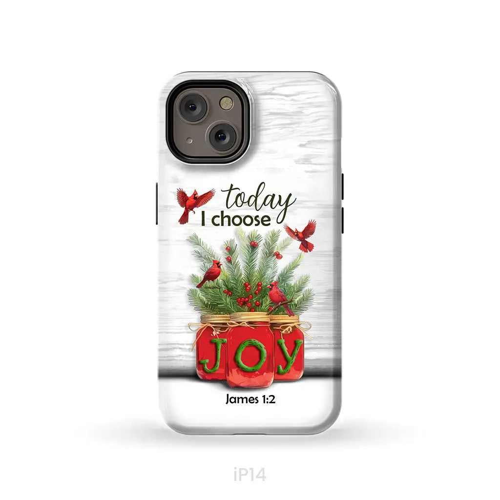 Today I Choose Joy James 1:2 Christmas Phone Case iPhone 14 / Tough Case