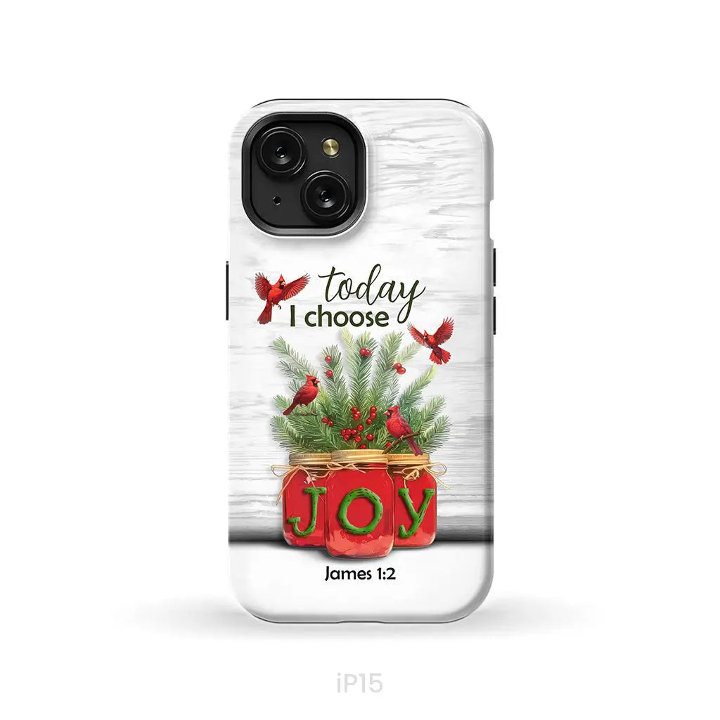 Today I Choose Joy James 1:2 Christmas Phone Case iPhone 15 / Tough Case