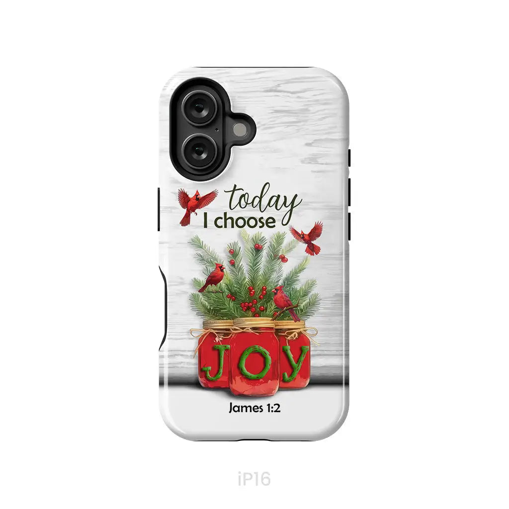 Today I Choose Joy James 1:2 Christmas Phone Case iPhone 16 / Tough Case