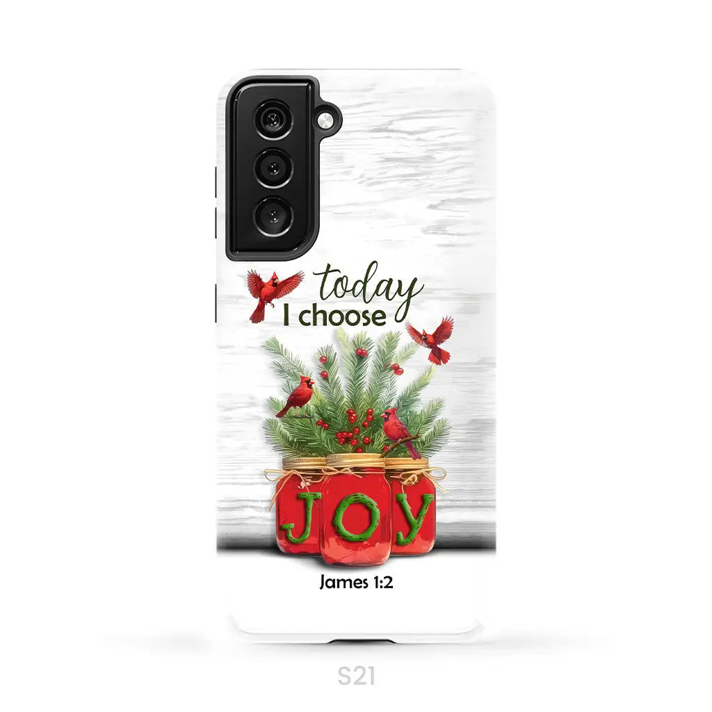 Today I Choose Joy James 1:2 Christmas Phone Case Samsung Galaxy S21 (Not for S21 FE) / Tough Case